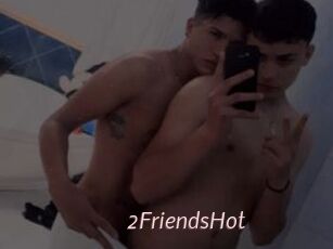 2FriendsHot