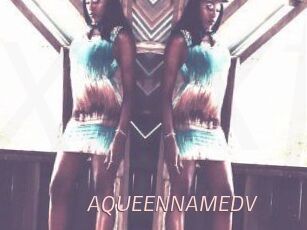 AQUEENNAMEDV