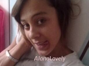 AlanaLovely