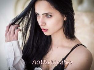 A0UseMe4Sex