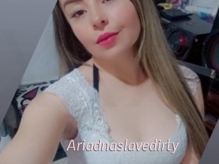 Ariadnaslavedirty