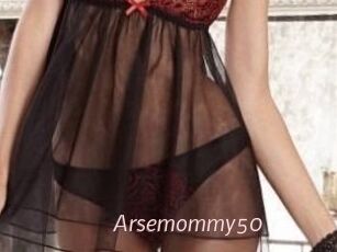 Arsemommy50