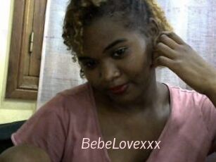 BebeLovexxx
