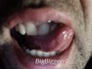 BigBigger19