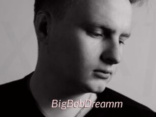 BigBobDreamm xxx Free Sites