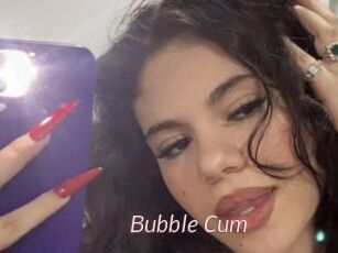 Bubble_Cum