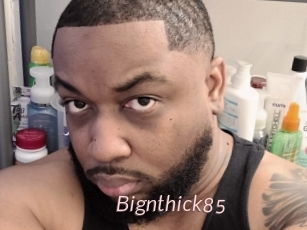 Bignthick85