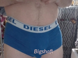 Bigshaft