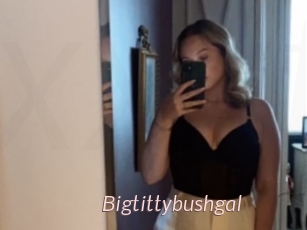 bigtittybushgal xxx Free Sites
