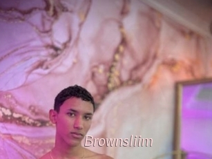 Brownsliim