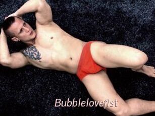 Bubblelovefist