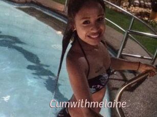 Cumwithmelaine