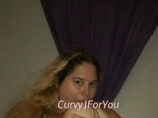 CurvyJForYou