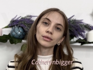 Catherynbigger