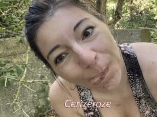 Cerizeroze
