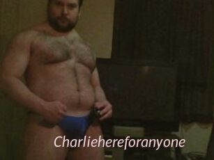 Charliehereforanyone