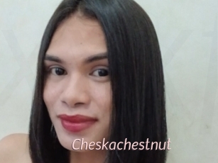 Cheskachestnut