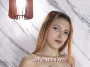 Chiquisslove