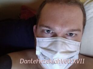 DanteHezekiahVettXVII