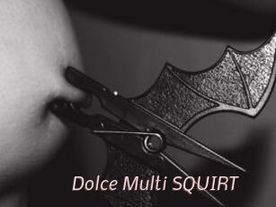 Dolce_Multi_SQUIRT