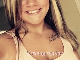 Dreamgirl2play