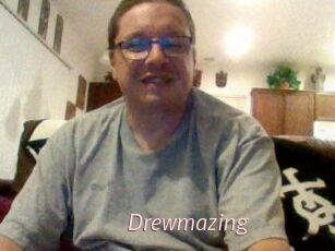 Drewmazing
