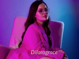 Dilaragrace