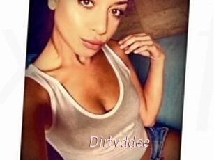 Dirtyddee