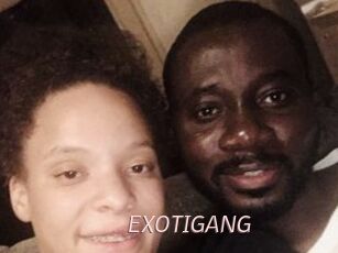 EXOTIGANG