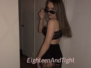 EighteenAndTight