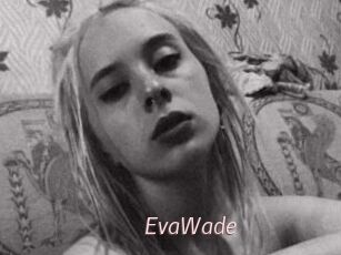 EvaWade