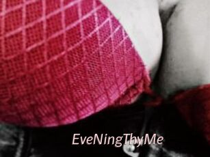 EveNingThyMe