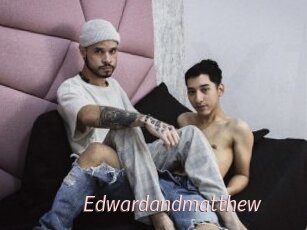 Edwardandmatthew