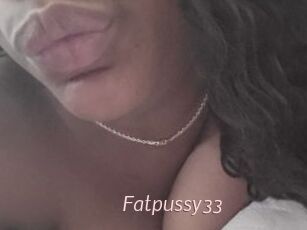 Fatpussy33