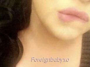 Foreignbabyxo