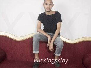 Fuckingskiny