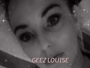 GEEZ_LOUISE