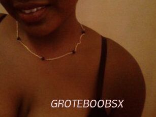 GROTEBOOBSX