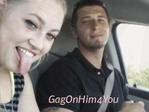 GagOnHim4You