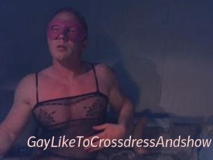 Gay_Like_To_Crossdress_And_show