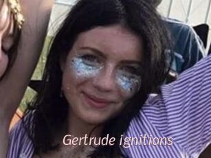 Gertrude_ignitions