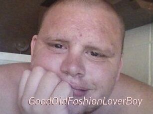 GoodOldFashionLoverBoy