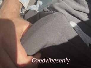 Goodvibesonly