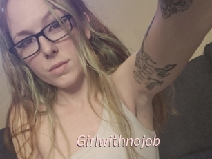 Girlwithnojob