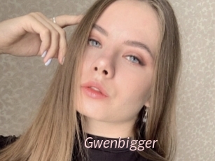 Gwenbigger