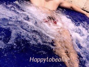 Happytobealive