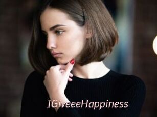 IGiveeeHappiness