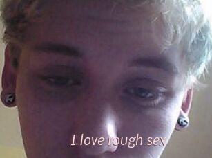 I_love_rough_sex