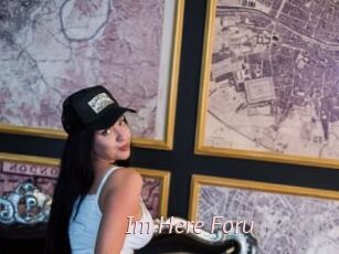 Im_Here_Foru