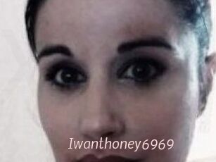Iwanthoney6969